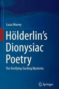 صورة الغلاف: Hölderlin’s Dionysiac Poetry 9783319102047