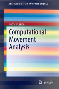 صورة الغلاف: Computational Movement Analysis 9783319102672