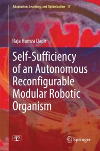 Omslagafbeelding: Self-Sufficiency of an Autonomous Reconfigurable Modular Robotic Organism 9783319102887