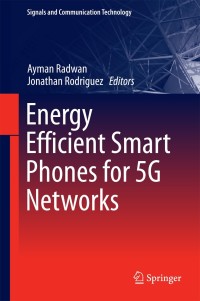 Cover image: Energy Efficient Smart Phones for 5G Networks 9783319103136