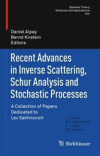 Cover image: Recent Advances in Inverse Scattering, Schur Analysis and Stochastic Processes 9783319103341