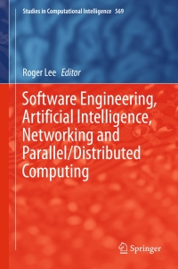 Imagen de portada: Software Engineering, Artificial Intelligence, Networking and Parallel/Distributed Computing 9783319103884