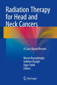 Cover image: Radiation Therapy for Head and Neck Cancers 9783319104126