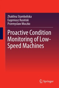 Imagen de portada: Proactive Condition Monitoring of Low-Speed Machines 9783319104935