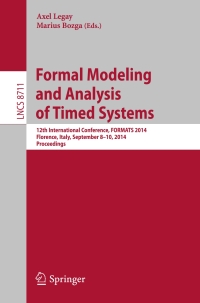 صورة الغلاف: Formal Modeling and Analysis of Timed Systems 9783319105116