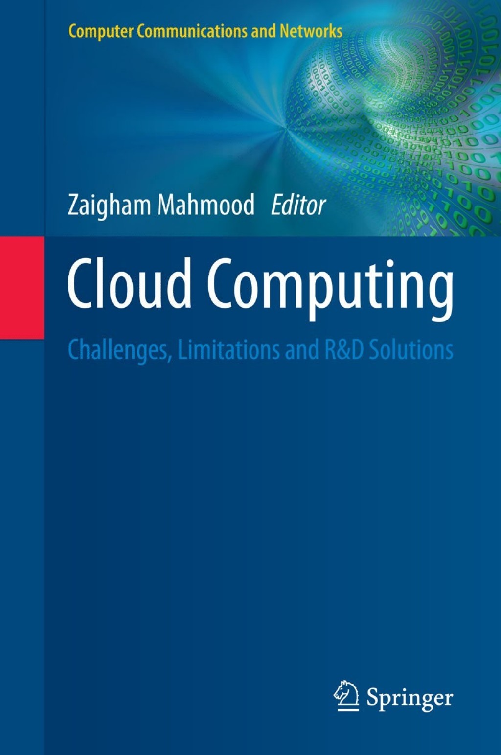 Cloud Computing Challenges, Limitations and R&D Solutions