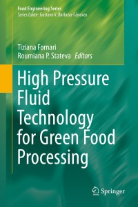 表紙画像: High Pressure Fluid Technology for Green Food Processing 9783319106106