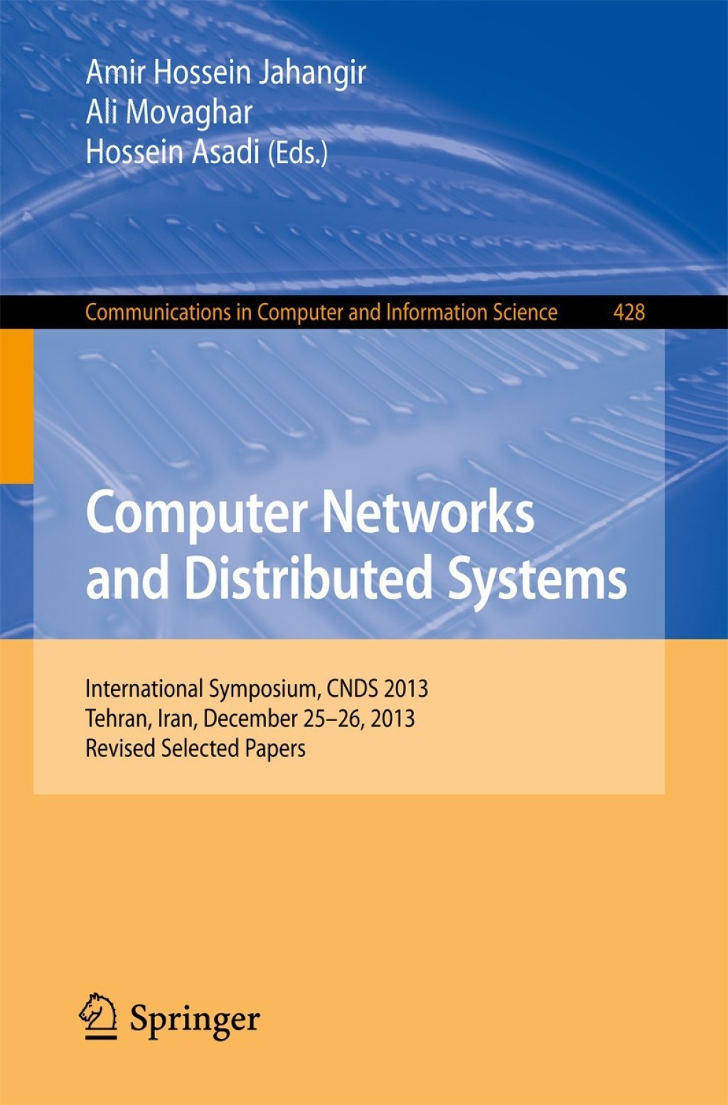 Computer Networks and Distributed Systems International Symposium, CNDS 2013, Tehran, Iran, December 25-26, 2013, Revised Selected Papers