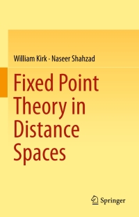 Cover image: Fixed Point Theory in Distance Spaces 9783319109268