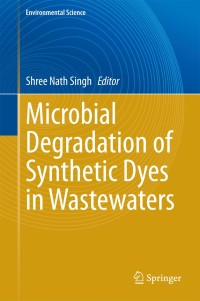 Cover image: Microbial Degradation of Synthetic Dyes in Wastewaters 9783319109411