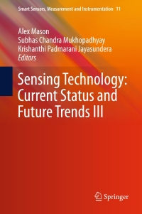 Cover image: Sensing Technology: Current Status and Future Trends III 9783319109473