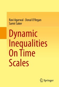 صورة الغلاف: Dynamic Inequalities On Time Scales 9783319110011