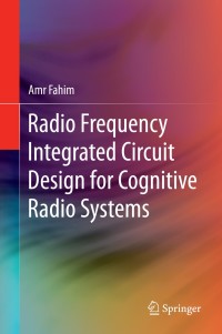 Imagen de portada: Radio Frequency Integrated Circuit Design for Cognitive Radio Systems 9783319110103