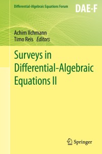 صورة الغلاف: Surveys in Differential-Algebraic Equations II 9783319110493