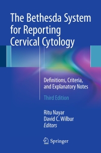 Cover image: The Bethesda System for Reporting Cervical Cytology 3rd edition 9783319110738