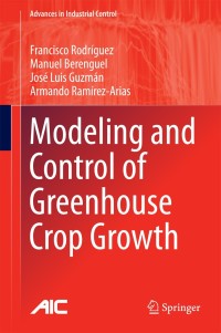 Cover image: Modeling and Control of Greenhouse Crop Growth 9783319111339