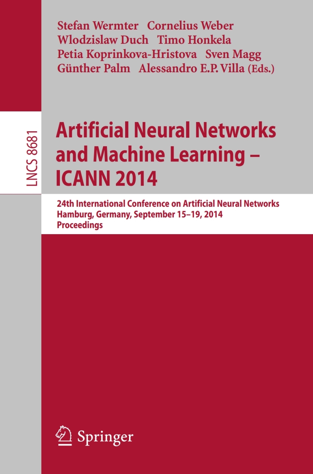 Artificial Neural Networks and Machine Learning — ICANN 2014 24th International Conference on Artificial Neural Networks, Hamburg, Germany, September 15-19, 2014, Proceedings