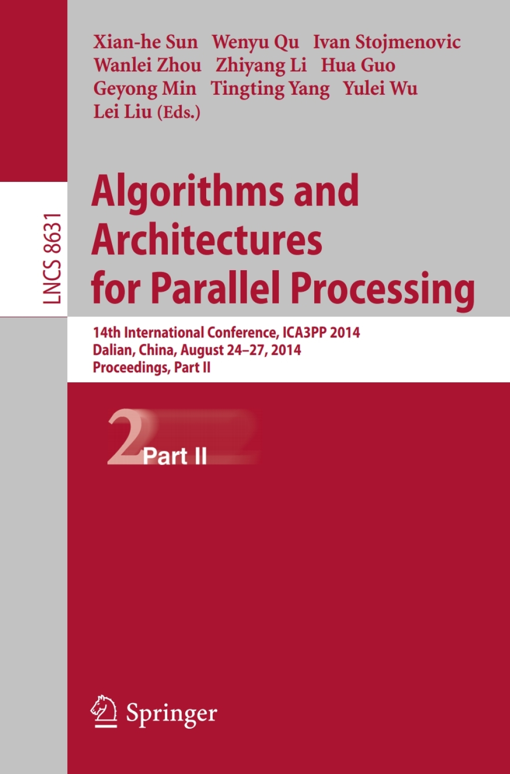 Algorithms and Architectures for Parallel Processing 14th International Conference, ICA3PP 2014, Dalian, China, August 24-27, 2014. Proceedings, Part II