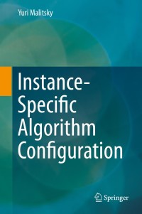 Cover image: Instance-Specific Algorithm Configuration 9783319112299