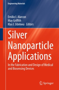 表紙画像: Silver Nanoparticle Applications 9783319112619