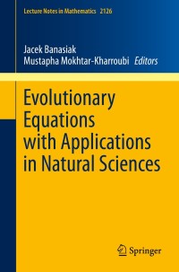 Imagen de portada: Evolutionary Equations with Applications in Natural Sciences 9783319113210