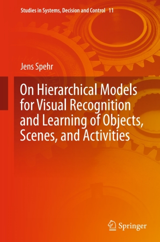 صورة الغلاف: On Hierarchical Models for Visual Recognition and Learning of Objects, Scenes, and Activities 9783319113241