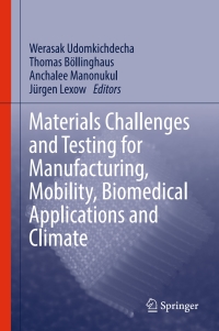 Cover image: Materials Challenges and Testing for Manufacturing, Mobility, Biomedical Applications and Climate 9783319113395