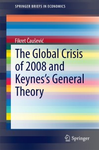 Cover image: The Global Crisis of 2008 and Keynes's General Theory 9783319114507