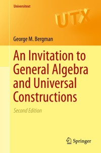 Cover image: An Invitation to General Algebra and Universal Constructions 2nd edition 9783319114774
