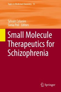 Cover image: Small Molecule Therapeutics for Schizophrenia 9783319115016