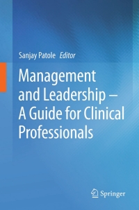 Cover image: Management and Leadership – A Guide for Clinical Professionals 9783319115252