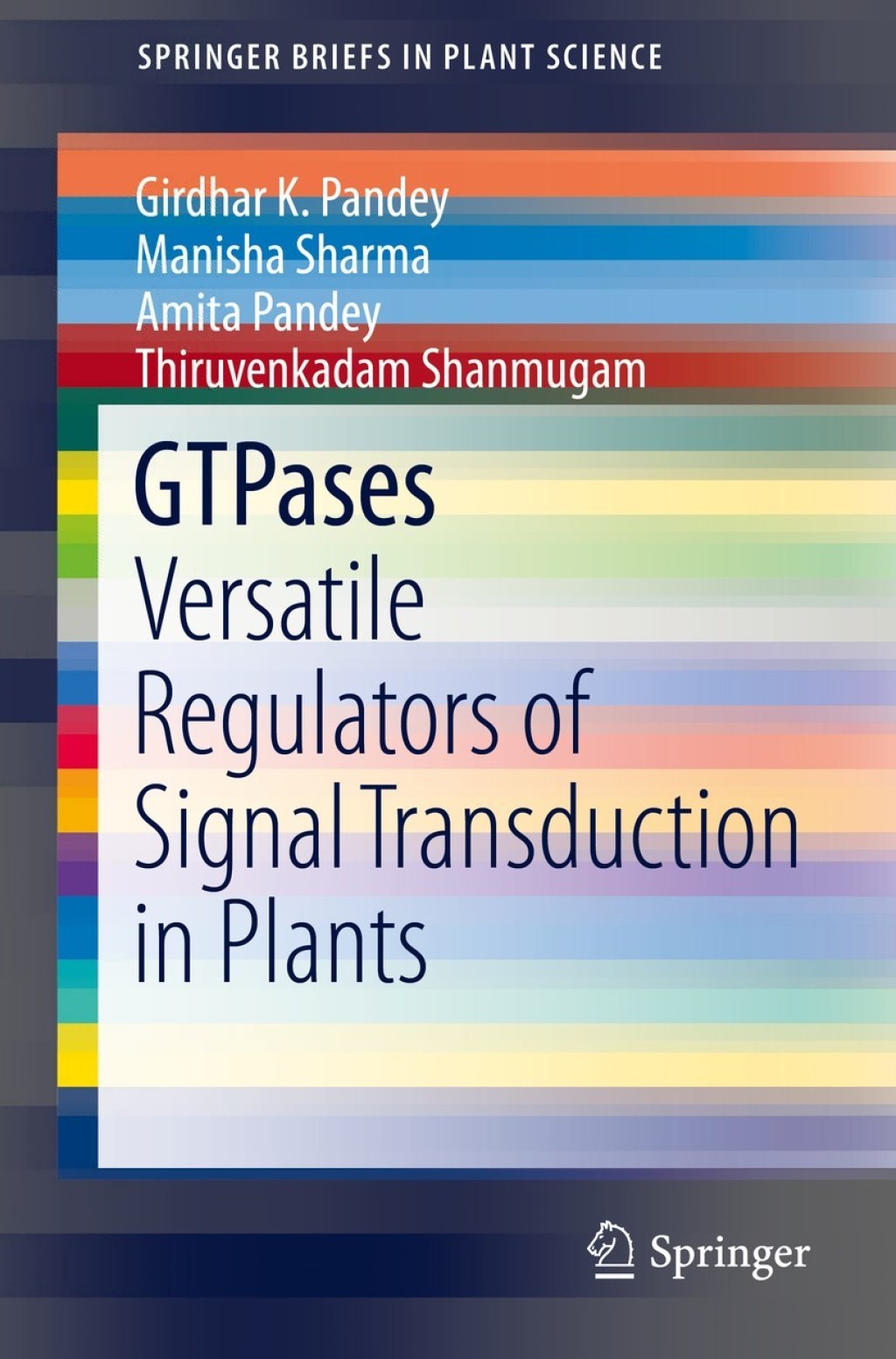 GTPases Versatile Regulators of Signal Transduction in Plants