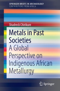 Cover image: Metals in Past Societies 9783319116402