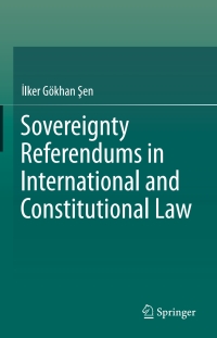 Cover image: Sovereignty Referendums in International and Constitutional Law 9783319116464
