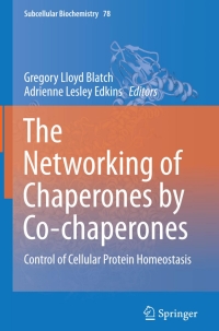 Cover image: The Networking of Chaperones by Co-chaperones 9783319117300