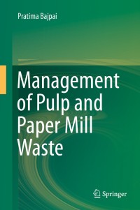 صورة الغلاف: Management of Pulp and Paper Mill Waste 9783319117874