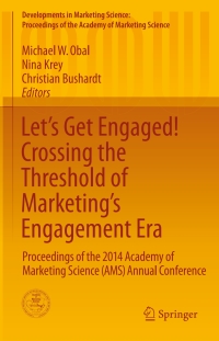Cover image: Let's Get Engaged! Crossing the Threshold of Marketing’s Engagement Era 9783319118147