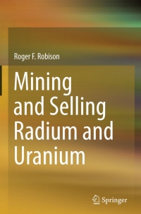 Imagen de portada: Mining and Selling Radium and Uranium 9783319118291