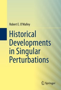 Cover image: Historical Developments in Singular Perturbations 9783319119236