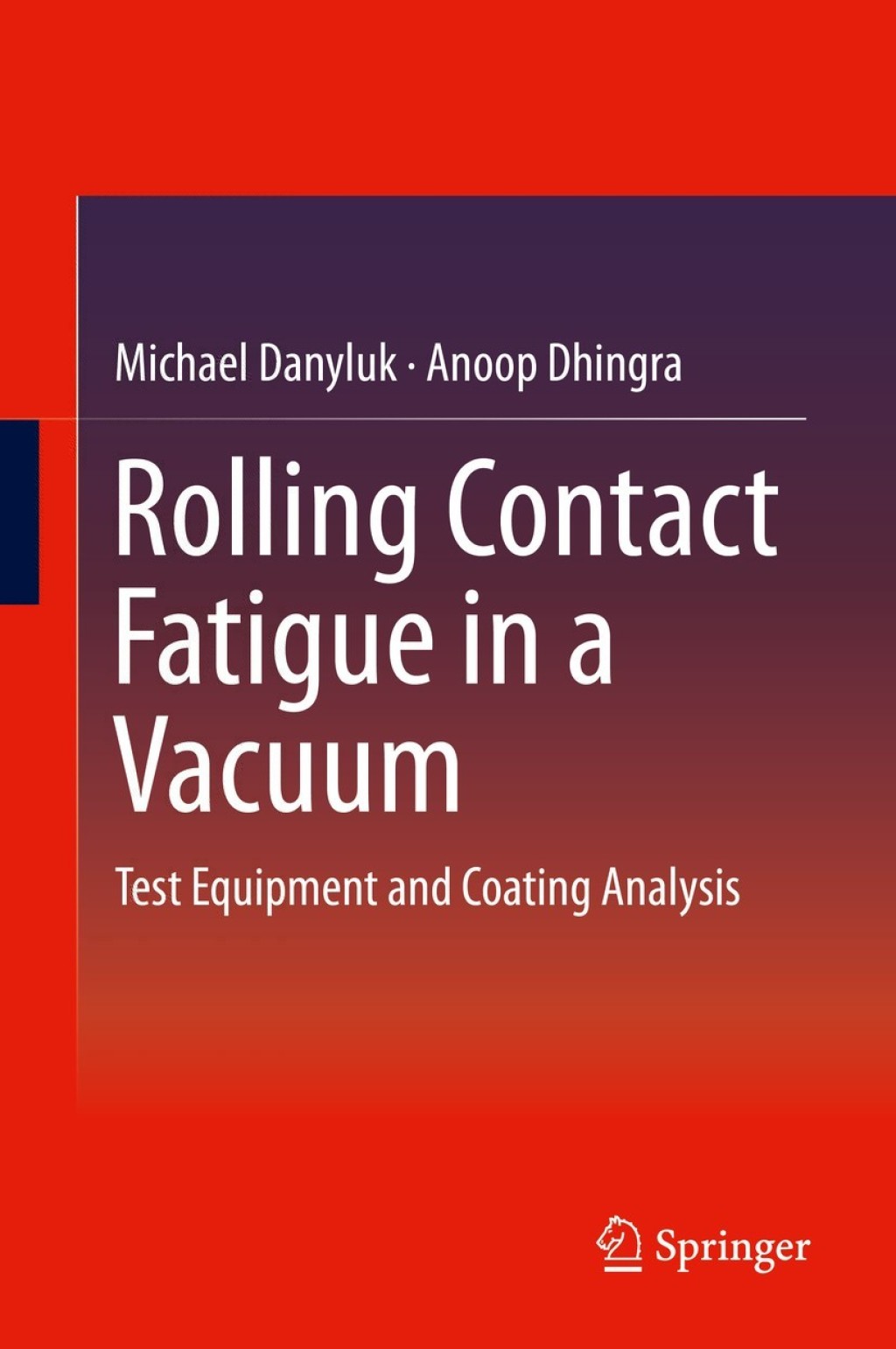Rolling Contact Fatigue in a Vacuum Test Equipment and Coating Analysis