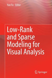 Imagen de portada: Low-Rank and Sparse Modeling for Visual Analysis 9783319119991