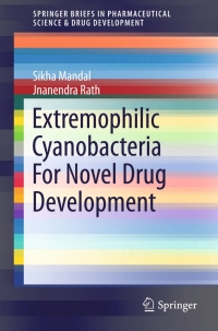 Cover image: Extremophilic Cyanobacteria For Novel Drug Development 9783319120089