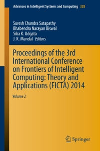 Imagen de portada: Proceedings of the 3rd International Conference on Frontiers of Intelligent Computing: Theory and Applications (FICTA) 2014 9783319120119