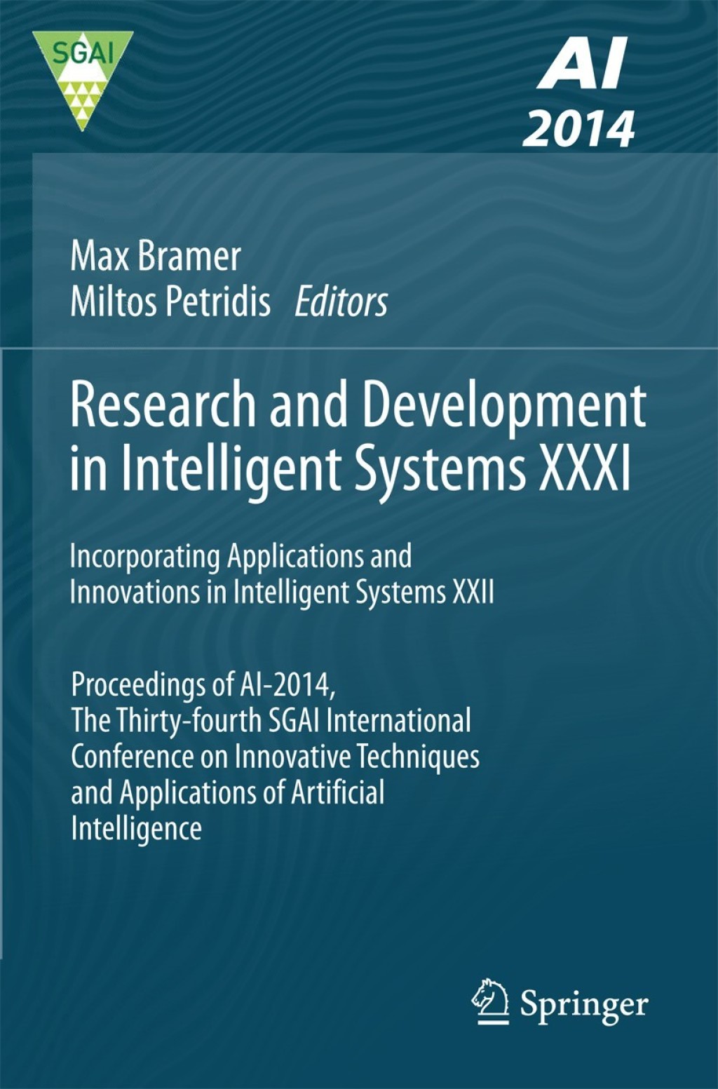 Research and Development in Intelligent Systems XXXI Incorporating Applications and Innovations in Intelligent Systems XXII