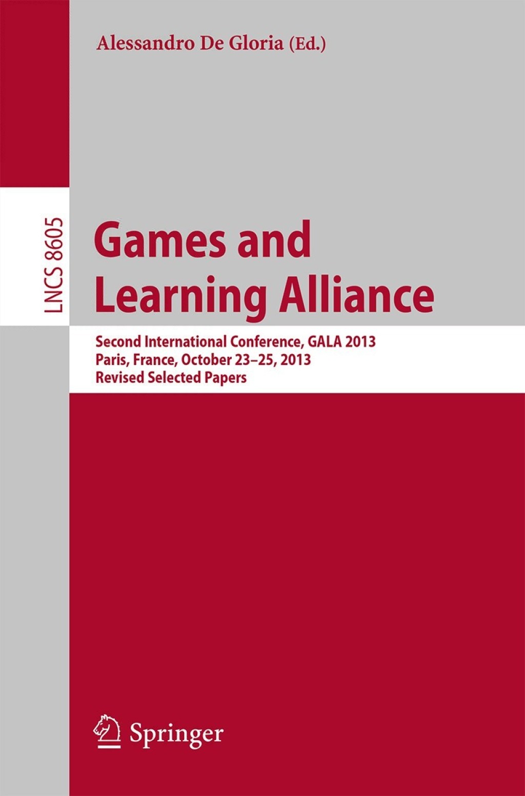 Games and Learning Alliance Second International Conference, GALA 2013, Paris, France, October 23-25, 2013, Revised Selected Papers