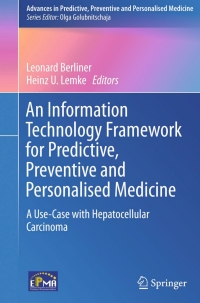 表紙画像: An Information Technology Framework for Predictive, Preventive and Personalised Medicine 9783319121659
