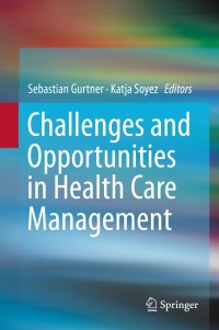 Imagen de portada: Challenges and Opportunities in Health Care Management 9783319121772