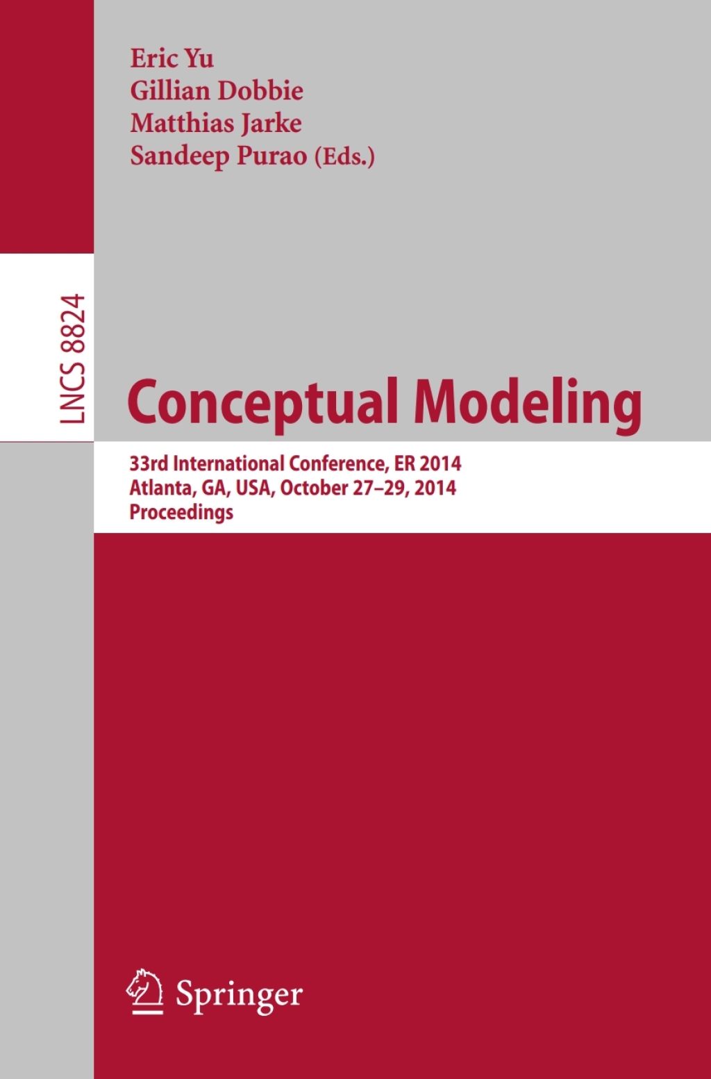 Conceptual Modeling 33rd International Conference, ER 2014, Atlanta, GA, USA, October 27-29,2014. Proceedings