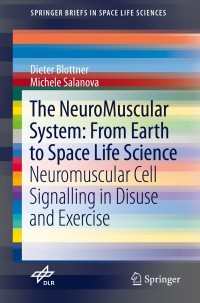 Imagen de portada: The NeuroMuscular System: From Earth to Space Life Science 9783319122977