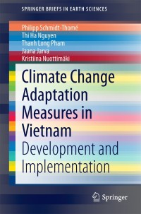صورة الغلاف: Climate Change Adaptation Measures in Vietnam 9783319123455